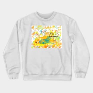 You are close Crewneck Sweatshirt